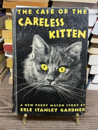 Item #87530 The Case of the Careless Kitten. Erle Stanley Gardner