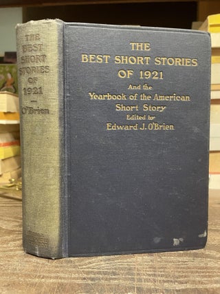 Item #87534 The Best Short Stories of 1921 and the Yearbook of the American Short Story. Edward...