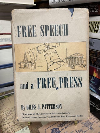 Item #87543 Free Speech and a Free Press. Giles J. Patterson