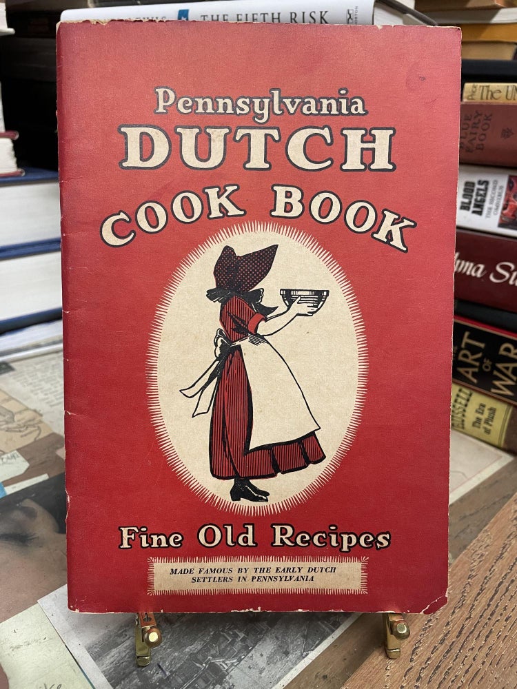 Item #87555 Pennsylvania Dutch Cook Book of Fine Old Recipes