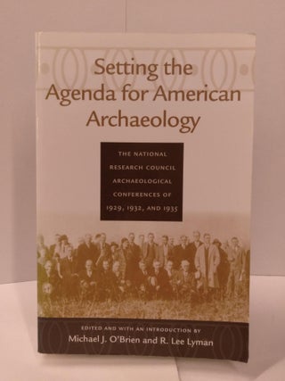 Item #87630 Setting the Agenda for American Archaeology: The National Research Council...