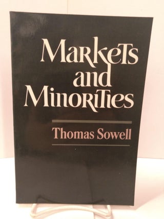 Item #87633 Markets and Minorities. Thomas Sowell