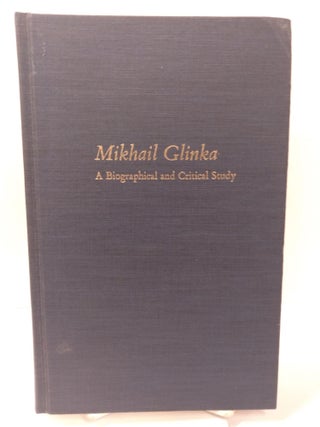 Item #87673 Mikhail Glinka: A Biographical and Critical Study. David Brown
