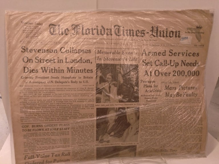 Item #87685 The Florida Times-Union: Stevenson Collapses on Street in London, Dies Within Minutes; Armed Services Set Call-Up Needs at Over 200,000