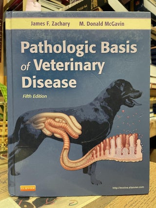 Item #87701 Pathologic Basis of Veterinary Disease (Fifth Edition). James F. Zachary DVM PhD