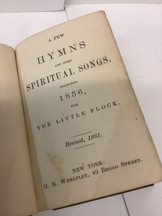 A Few Hymns and Some Spiritual Songs, Selected 1856 for The Little Flock