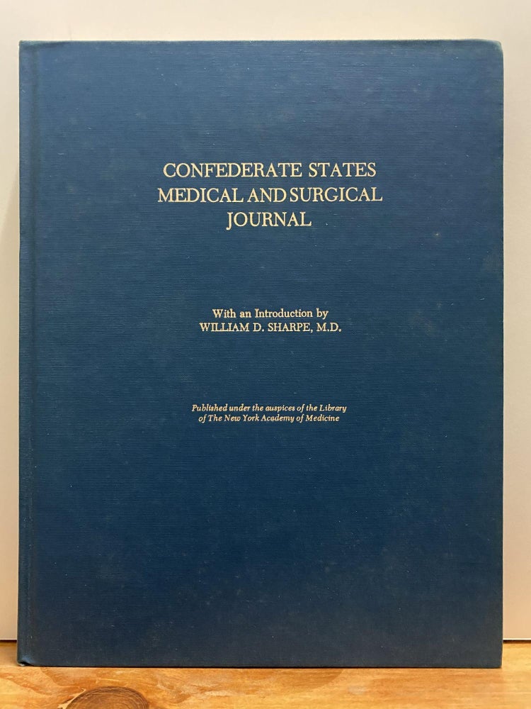 Item #87723 Confederate States Medical and Surgical Journal. Library Of The New York Academy Of Medicine.