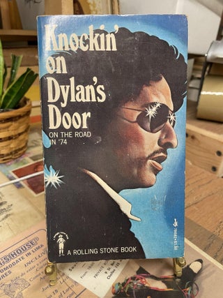 Item #87765 Knockin' on Dylan's Door: On the Road in 74
