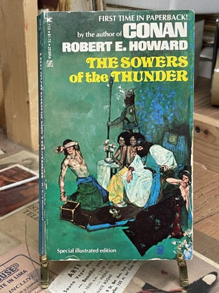 Item #87769 The Sowers of the Thunder. Robert E. Howard