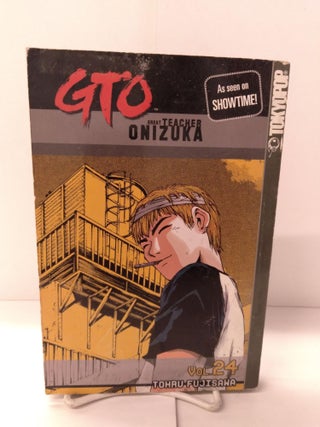 Item #87788 GTO: Great Teacher Onizuka, Vol. 24. Tohru Fujisawa