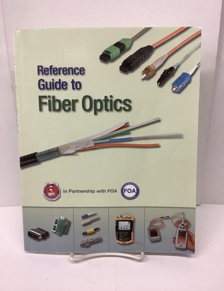 Reference Guide To Fiber Optics Njatc Foa 