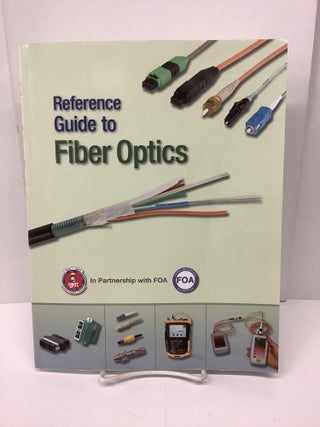 Item #87800 Reference Guide to Fiber Optics, NJATC / FOA