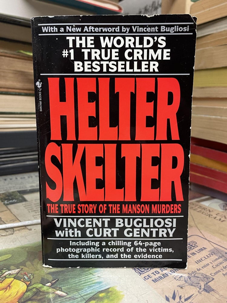 Item #87819 Helter Skelter: The True Story of the Manson Murders. Vincent Bulgosi, Curt Gentry.