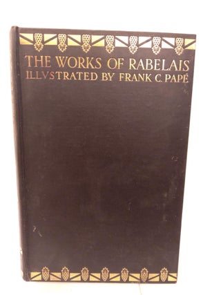 Item #87861 The Complete Works of Doctor Francois Rabelais