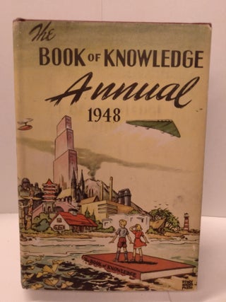 Item #87864 The Book of Knowledge Annual 1948. E. V. McLoughlin
