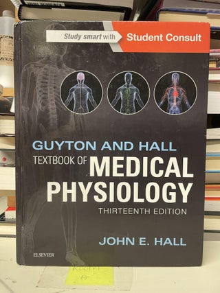 Item #87997 Guyton and Hall Textbook of Medical Physiology (Guyton Physiology). John E. Hall