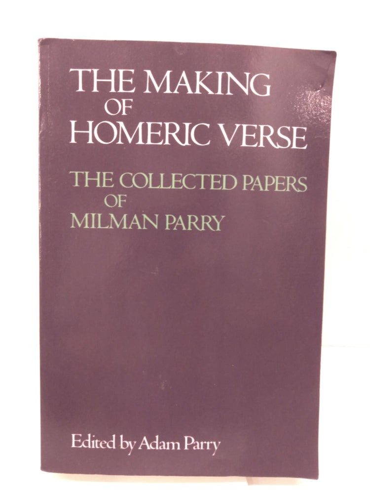 Item #88067 The Making of Homeric Verse: The Collected Papers of Milman Parry. Adam Parry.