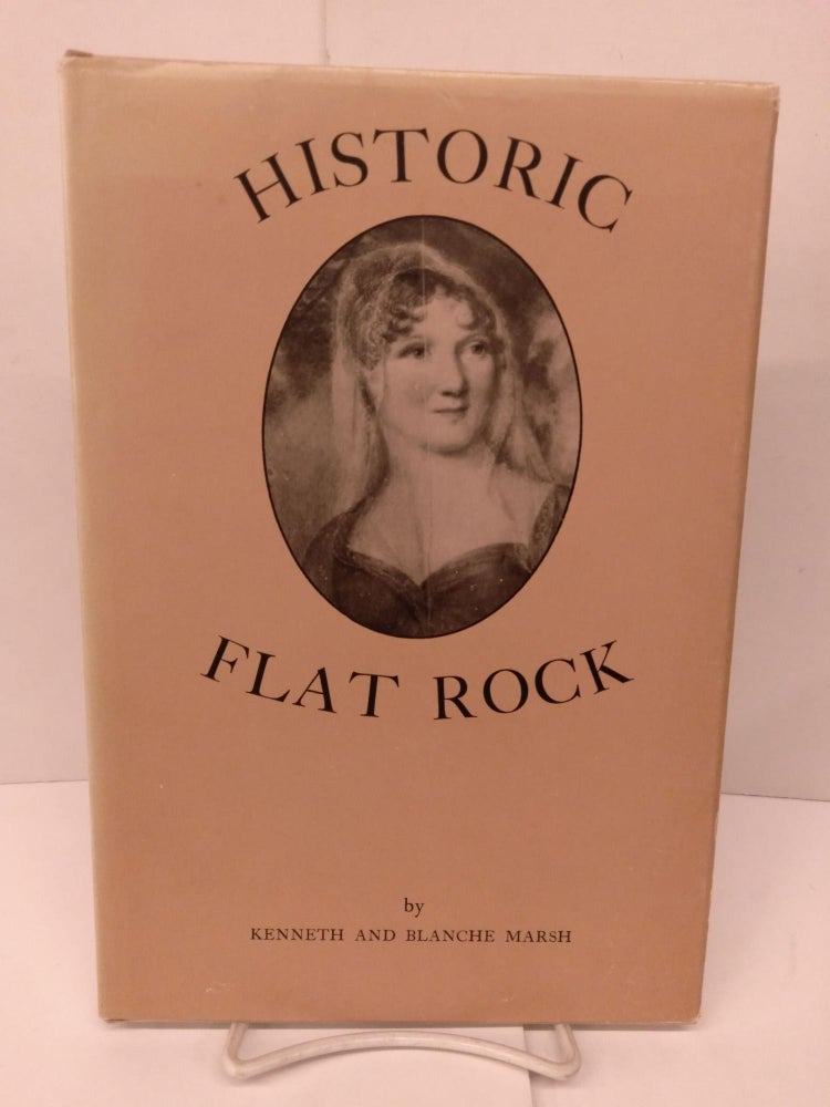 Item #88072 Historic Flat Rock: Where the Old South Still Lingers. Kenneth and Blanche Marsh.