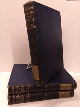 Item #88093 The Memoirs of the Duke of Saint-Simon on the Reign of Louis XIV and the Regency....