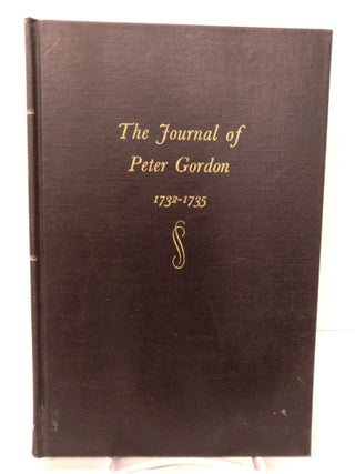 Item #88111 The Journal of Peter Gordon 1732-1735. E. Merton Coulter
