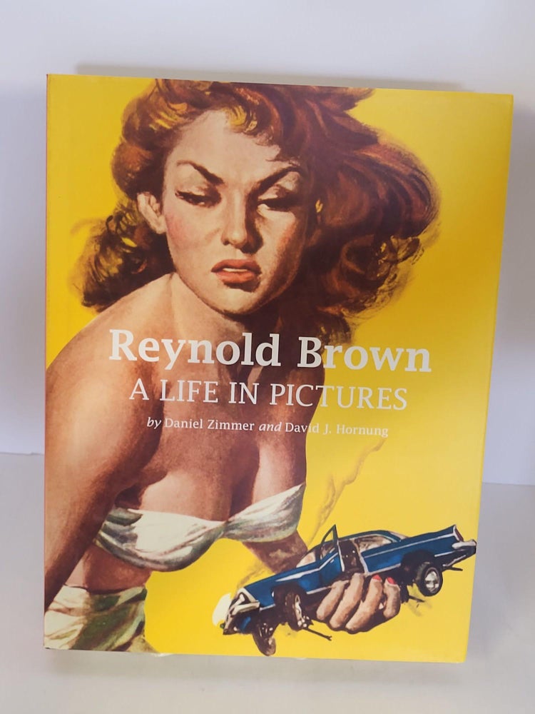 Item #88122 Reynold Brown A Life in Pictures. Daniel Zimmer, David J. Hornung.