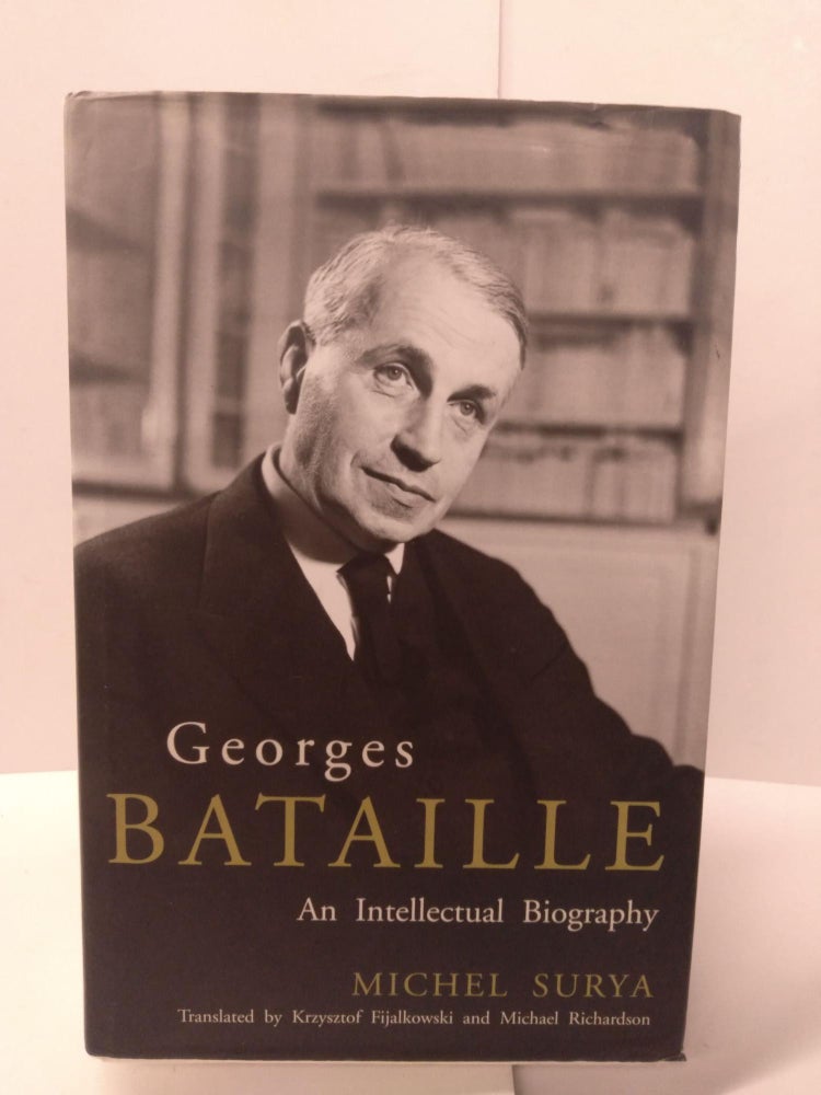 Item #88136 Georges Bataille: An Intellectual Biography. Michel Surya.