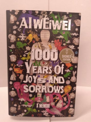 Item #88149 100 Years of Joy and Sorrows: A Memoir. Al Weiwei