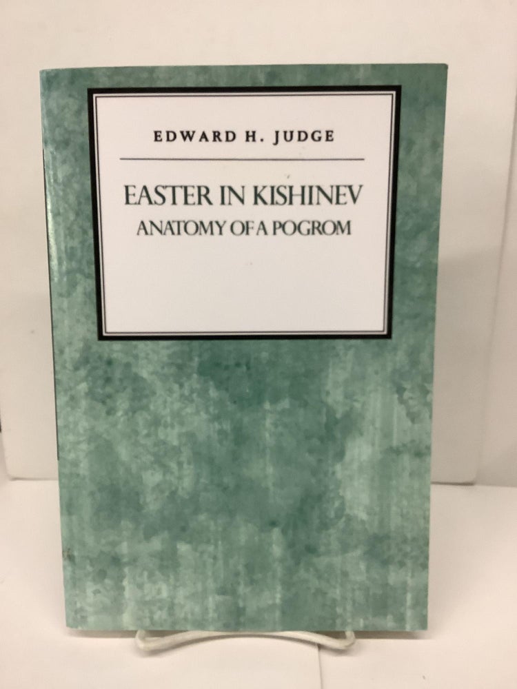 Item #88158 Easter in Kishinev, Anatomy of a Pogrom. Edward H. Judge.