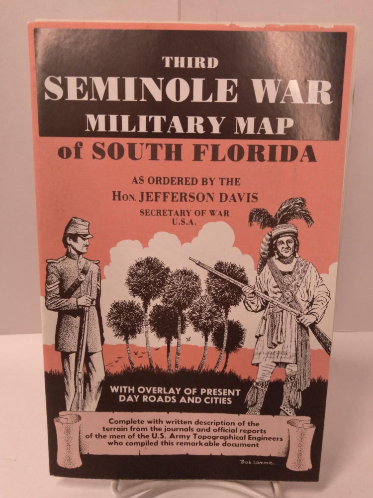 Item #88199 Third Seminole War Military Map of South Florida. Robert E. Lamme.