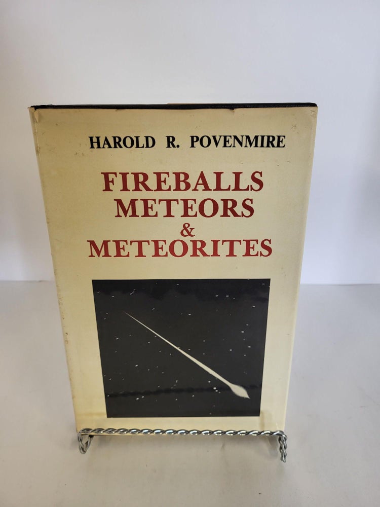 Item #88251 Fireballs Meteors & Meteorites. Harold R. Povenmire.