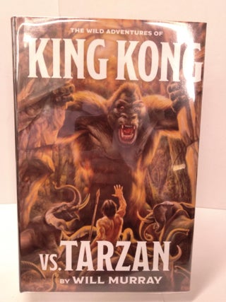 Item #88262 King Kong vs. Tarzan. Will Murray