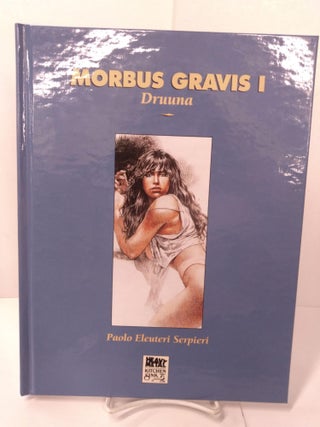 Item #88282 Morbus Gravis I: Druuna. Paolo E. Serpieri