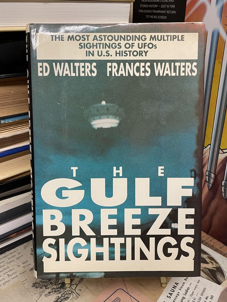 Item #88284 The Gulf Breeze Sightings. Ed Walters, Frances Walters.