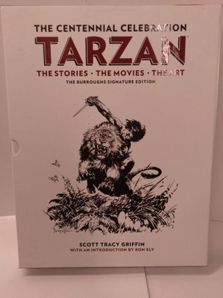Item #88334 Tarzan: The Centennial Celebration - The Stories, The Movies, The Art. Scott Tracy...