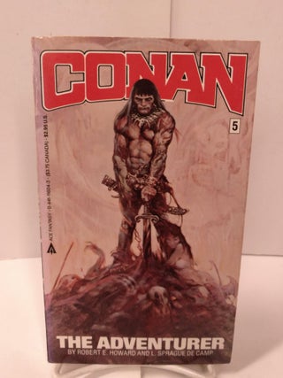 Item #88355 Conan the Adventurer. Robert E. Howard