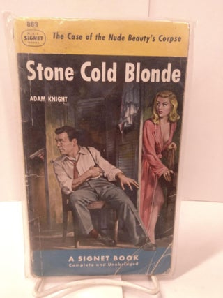 Item #88383 Stone Cold Blonde. Adam Knight