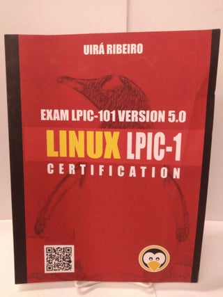 Item #88400 Linux Certification for LPIC-1: Complete Guide to LPI Certification Level 1. Uira...