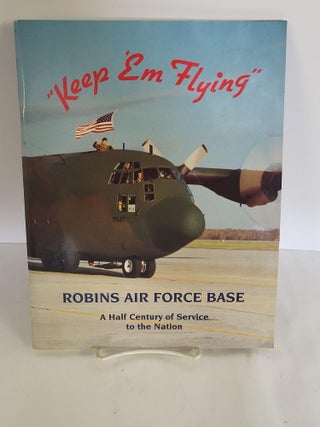 Item #88538 Robins Air Force Base A Half Century of Service to the Nation. Isabel Wright