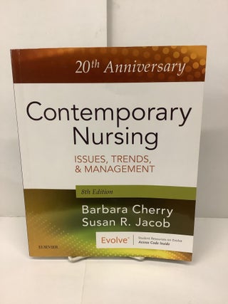 Item #88671 Contemporary Nursing, Issues Trends & Management. Barbara Cherry, Susan R. Jacob