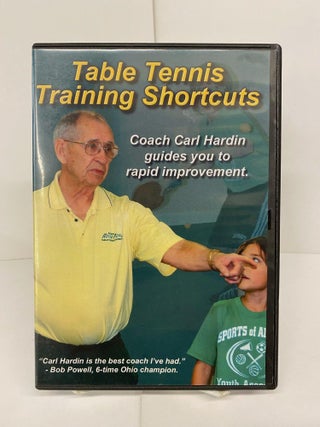 Item #88751 Table Tennis Training Shortcuts; Coach Carl Hardin Guides You to Rapid Improvement