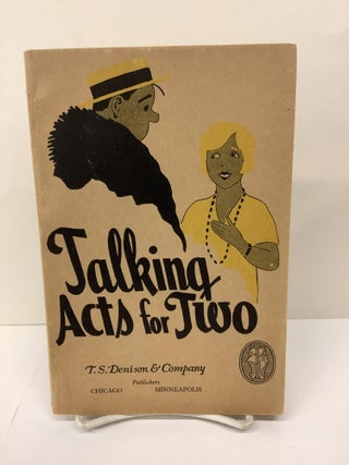 Item #88794 Talking Acts for Two, A Book of Sketches for Two Players. Arthur Leroy Kaser