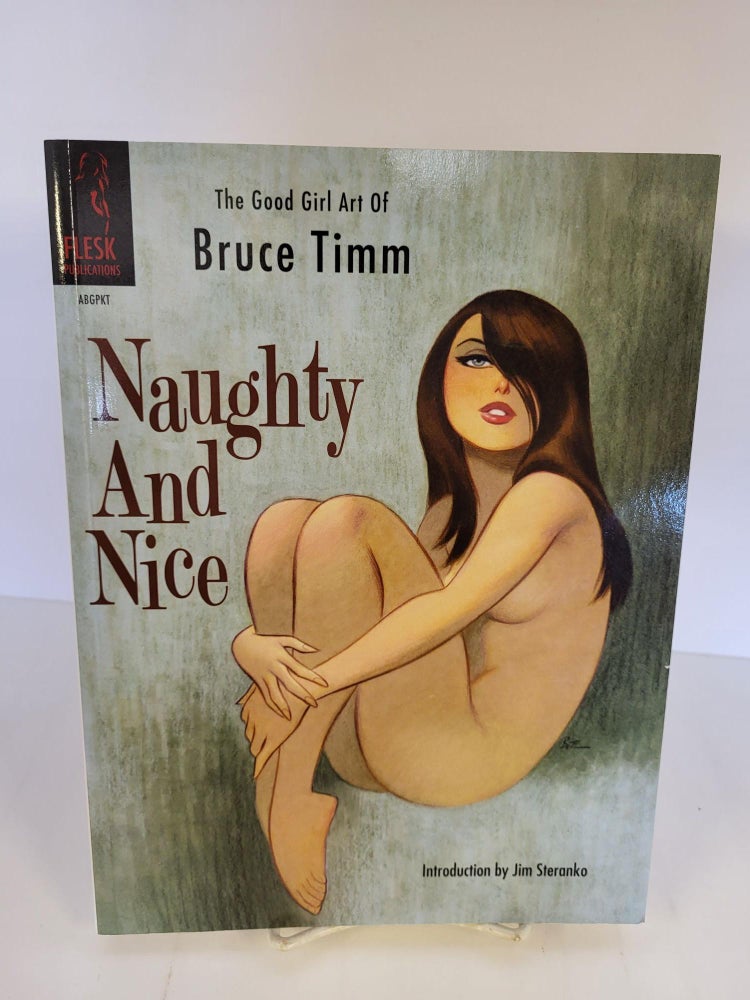Item #88861 Naughty and Nice, The Good Girl Art of Bruce Timm. Bruce Timm.