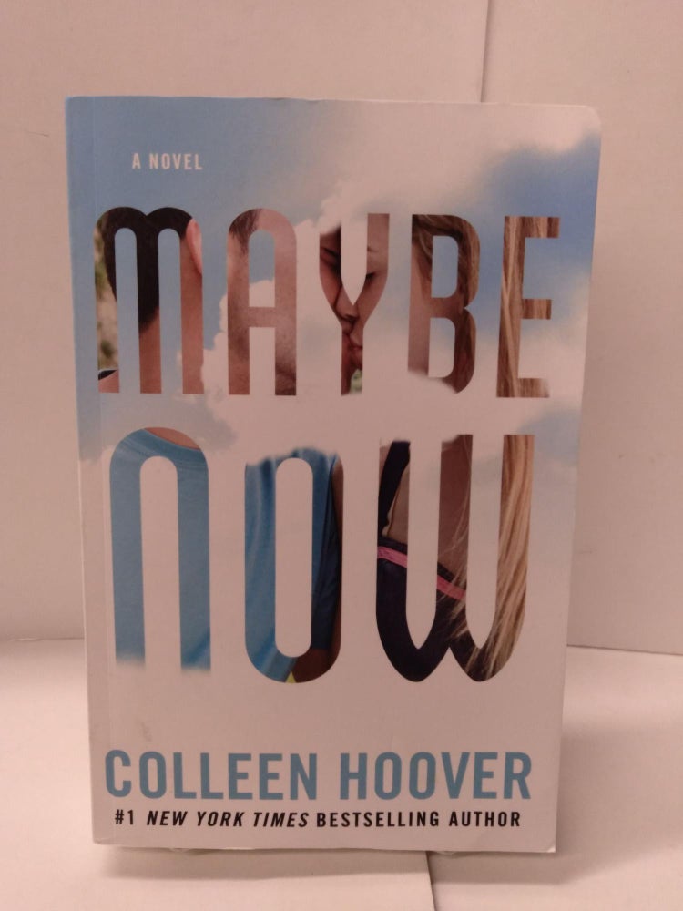 Item #88886 Maybe Now. Colleen Hoover.