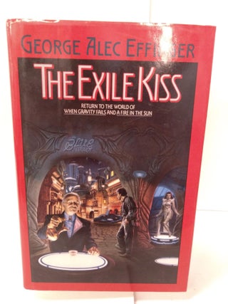 Item #88914 The Exile Kiss. George Effinger