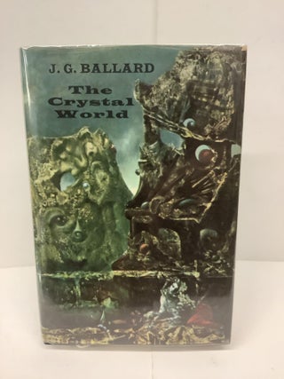 Item #88944 The Crystal World. J. G. Ballard