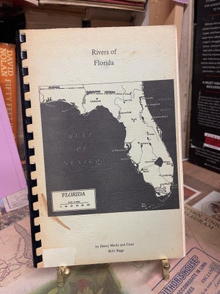 Item #88959 Rivers of Florida. Henry Marks, Gene Britt Riggs