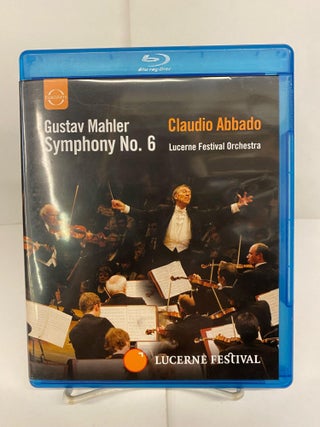 Item #88972 Mahler: Symphony No. 6 - Lucerne Festival Orchestra & Claudio Abbado