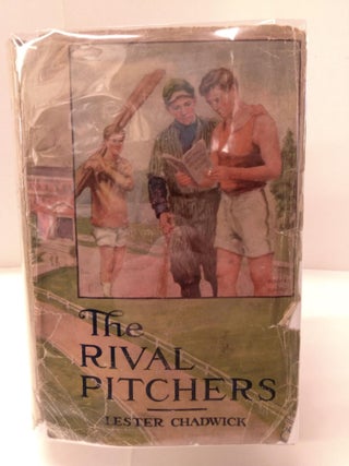 Item #88983 The Rival Pitchers: A Story of College Baseball. Lester Chadwick