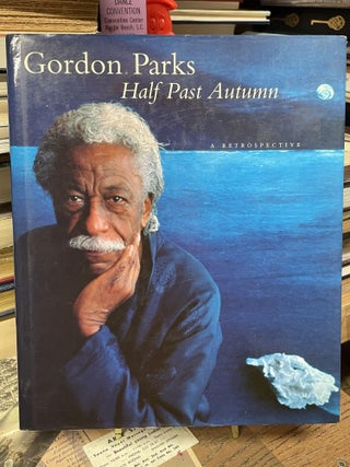 Item #89050 Half Past Autumn: A Retrospective. Gordon Parks