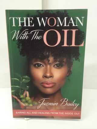Item #89069 The Woman With the Oil. Jazmin Bailey